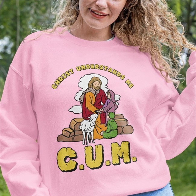 Christ Understands Me Cum Tee Shirt Shirts That Go Hard