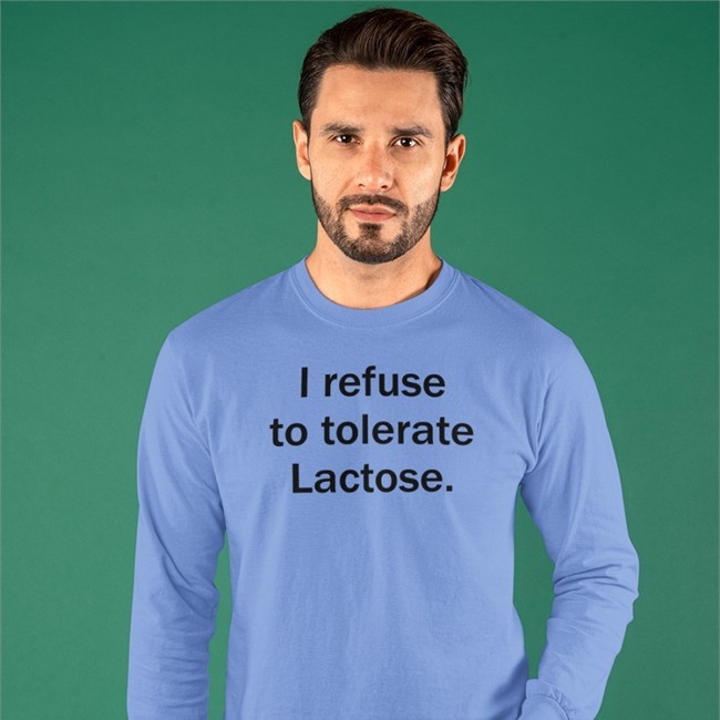 I Refuse To Tolerate Lactose Sweatshirt