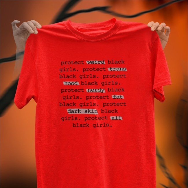 Legendary Rootz Store Protect All Black Girls Weird Trans Hood Nerdy Fat Dark Skin All Shirt Short Stack