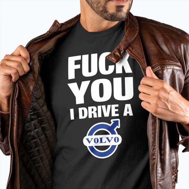 Fuck You I Drive A Volvo Tank Top
