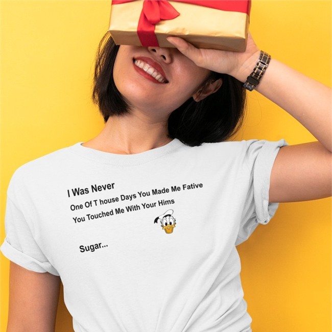 I Was Never One Of T House Days You Made Me Fative Tee