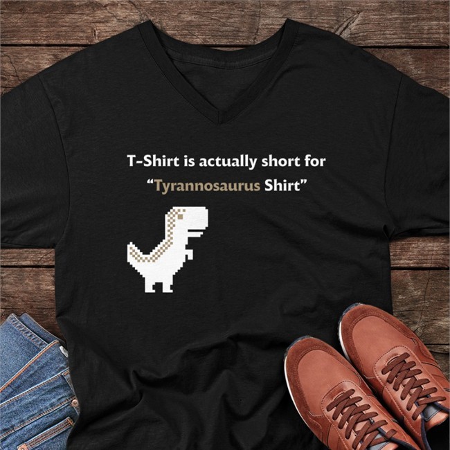 T-Shirt Is Actually Short For Tyrannosaurus Limited Edition Tees Ryder Abalan