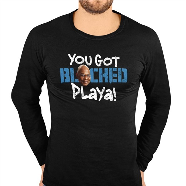 Theodore Long You Got Blocked Playa T Shirt Teddy Long