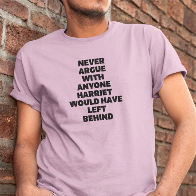 Never Argue With Anyone Harriet Would Have Left Behind Hoodie