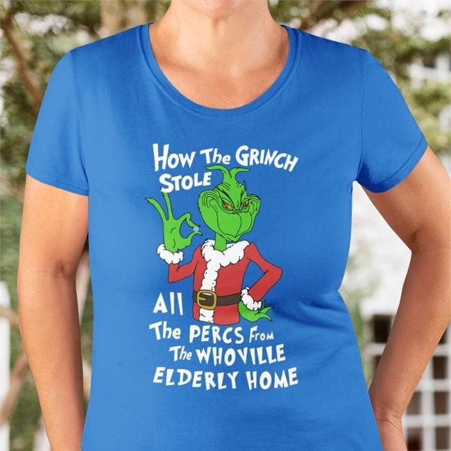 Shirts That Go Hard Percmas How The Grinch Stole All The Percs From The Whoville Elderly Home Long Sleeve Tee Sleep Boy Underground Warehouse Merch