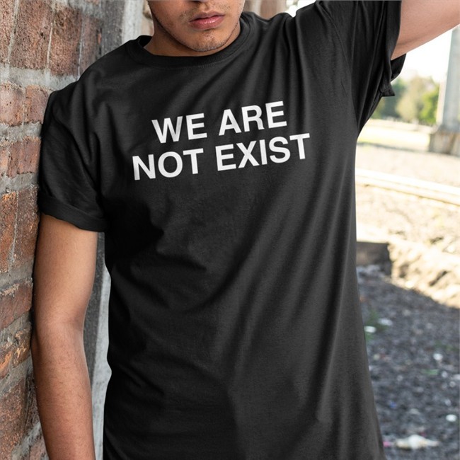 We Are Not Exist Hoodie