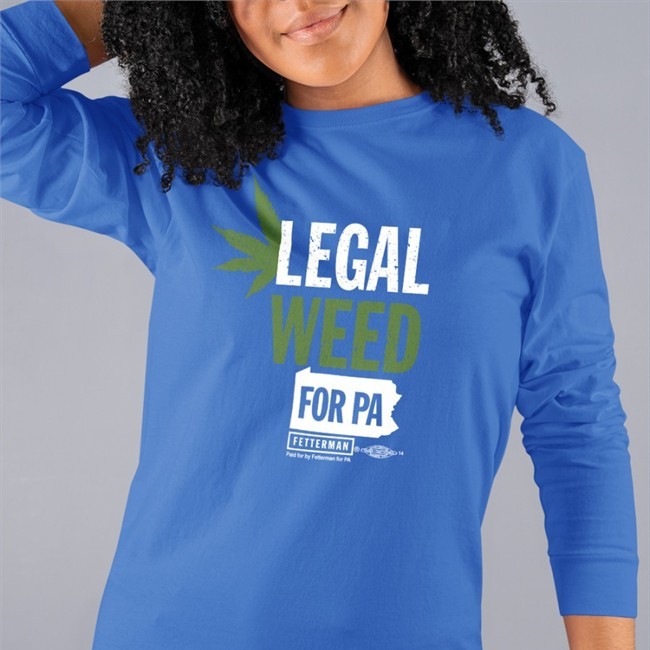 Legal Weed For Pa Long Sleeve T Shirt John Fetterman