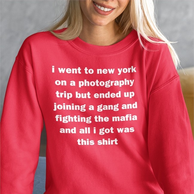 I Went To New York On A Photography Trip But Ended Up Joining A Gang And Fighting The Mafia And All I Got Was This Shirt T Shirt Black