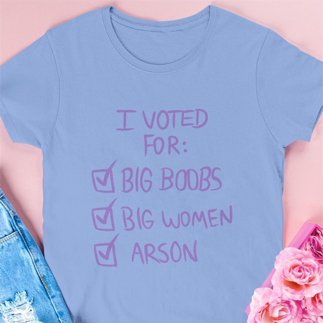 I Voted For Big Boors Big Women Arson Tee Shirt Nerdy Reindeer