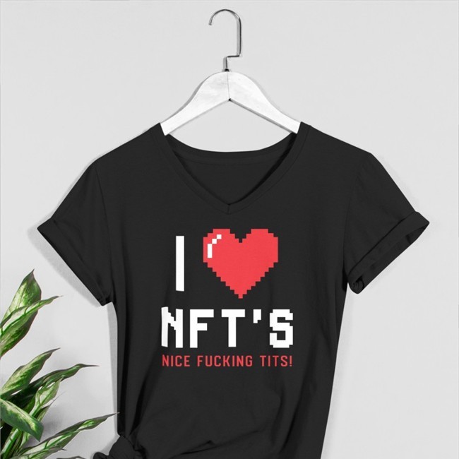 Ross Pal I Love Nft's Nice Fucking Tits Shirts Black Chick Magnet