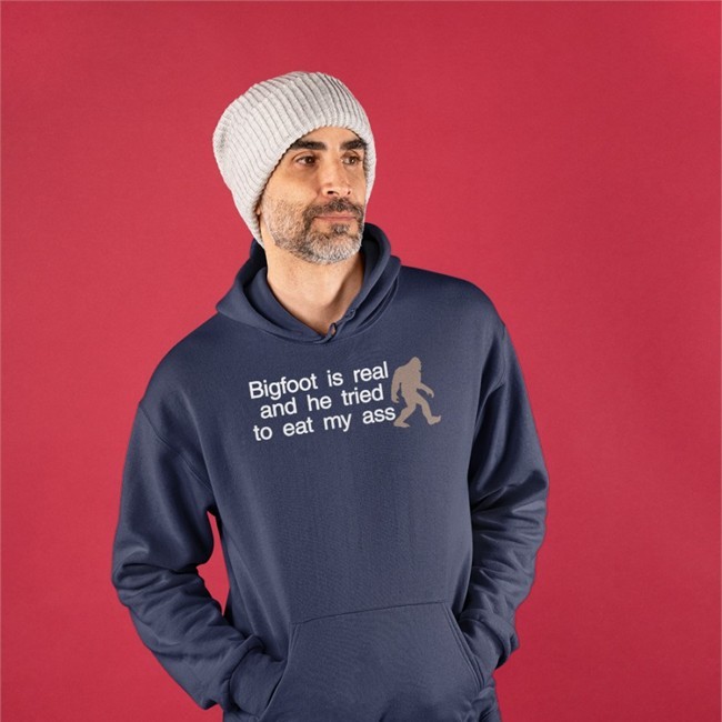 That Go Hard Merch Bigfoot Is Real And He Tried To Eat My Ass Shirt