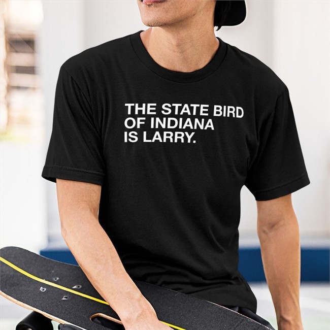 Obvious Shirts Shop Josh Fryar The State Bird Of Indiana Is Larry Boston Long Sleeve Dan Hope
