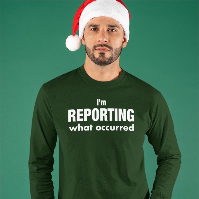 I’M Reporting What Occurred T-Shirt