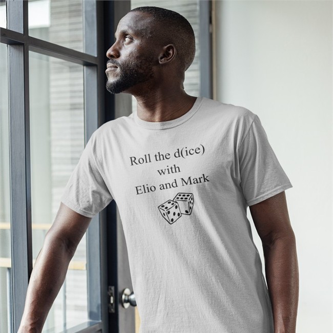 Roll The Dice With Elio And Mark Shirts