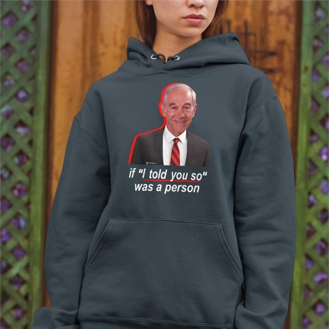 Top Trending Ron Paul If I Told You So Was A Person Shirt Black wearechange Store Merch By Luke Rudkowski