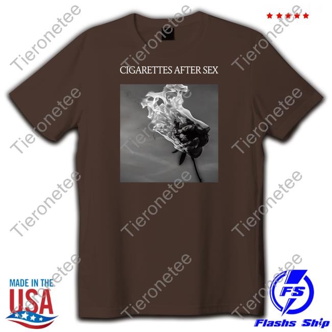 Cigarettes After Sex Merch You're All I Want T Shirt