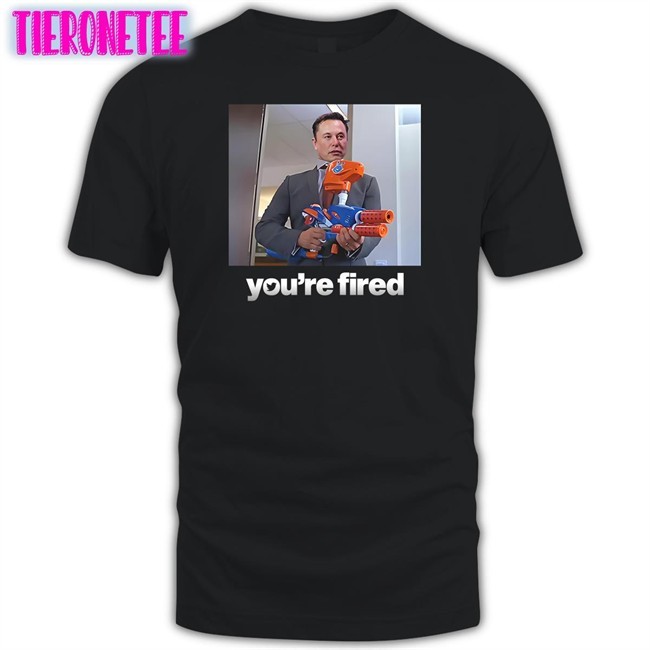 Elon Musk You're Fired Long Sleeve Shirt Twitter Ceo Shitheadsteve Shop