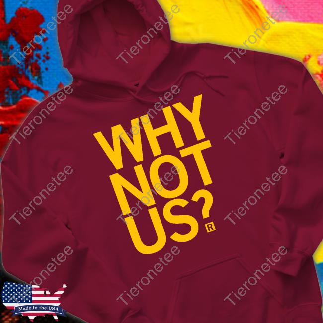 Raygun Merch Why Not Us Shirts
