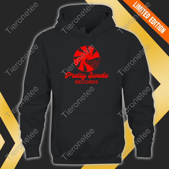 Pretty Swede Records Shirt