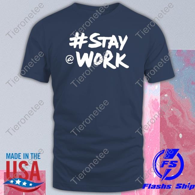 Stay Work Shirts