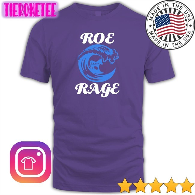 Roe Rage Vote Blue In 2022 Sweatshirt