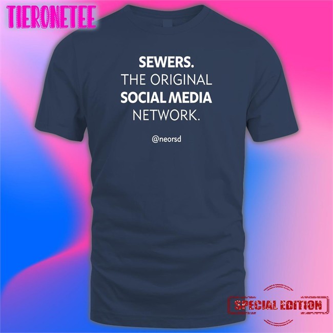 Sewers The Original Social Media Network Tee Shirt