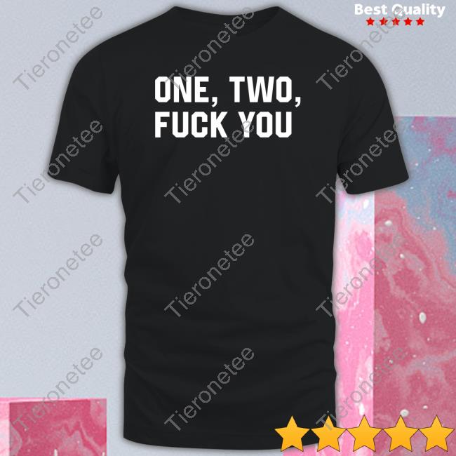 Mau P One Two Fuck You Shirt Realmaup