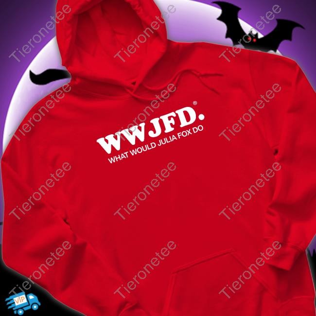 Wwjfd What Would Julia Fox Do Shirts Julia Fox Fan Updates