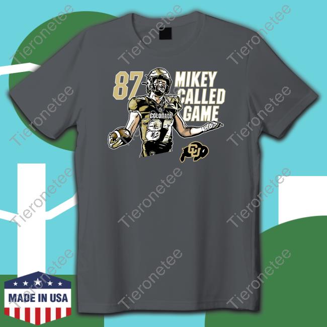 Official The Colorado Nil Store Colorado Buffaloes 87 Mikey Called Game Shirt