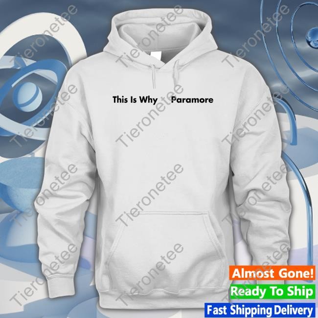 This Is Why Paramore Tee Shirt