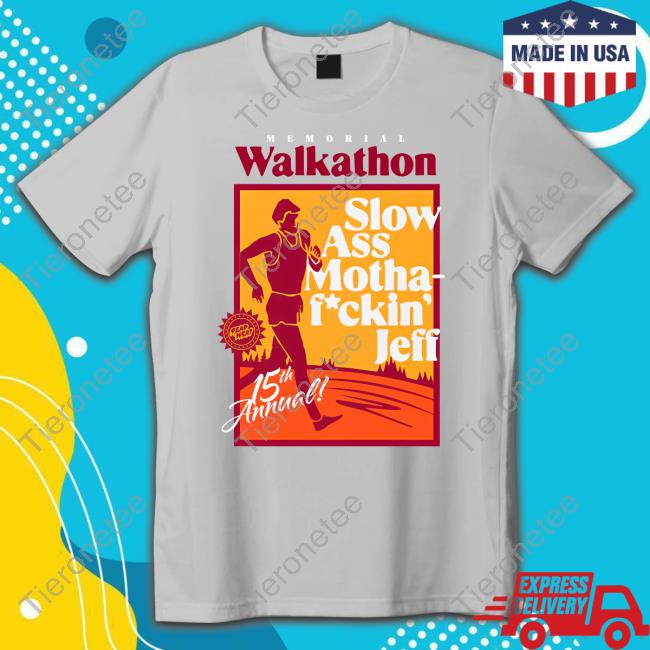 Rooster Teeth Store Dead Meat Memorial Walkathon Slow Ass Motha Fuckin' Jeff Shirts