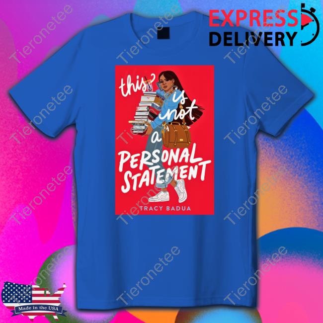 This Is Not A Personal Statement Tee Tracy Badua