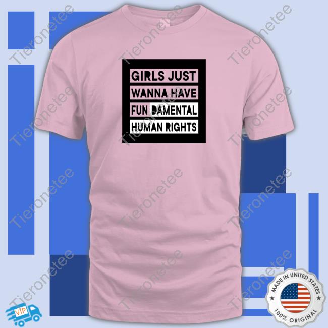 Grant Williams Girls Just Wanna Have Fundamental Human Rights Tee