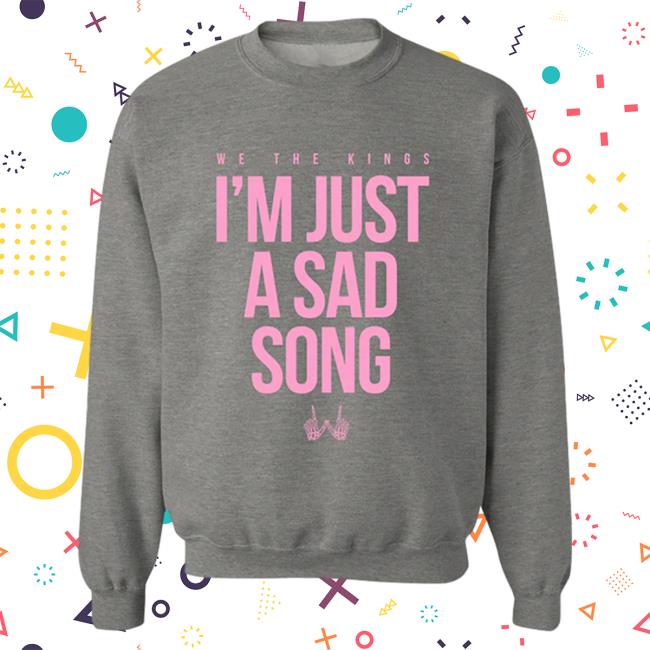 Official We The Kings Merch I'm Just A Sad Song Hooded