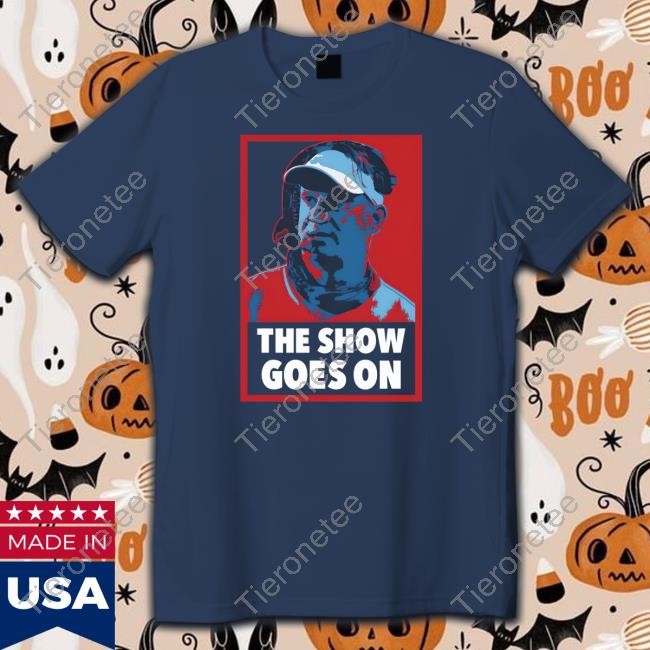 Barstool Sports Store The Show Goes On Shirt