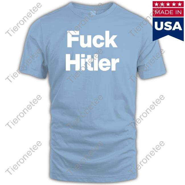 Official Fuck Hitler Shirt Long Sleeve Tee Shirt