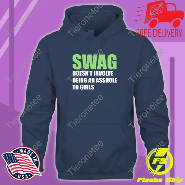 Shirts That Go Hard Swang Doesn't Involve Being An Asshole To Girls Long Sleeve Tee Shirt Shirtsthtgohard