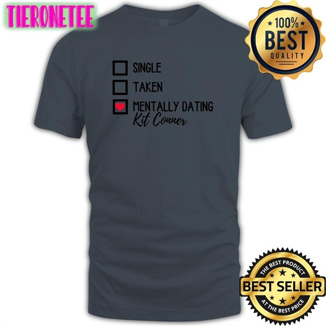 Mills Single Taken Mentally Dating Kit Conner Hooded Sweatshirt Ioverspring