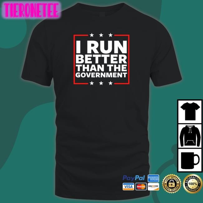 I Run Better Than The Government Hoodie