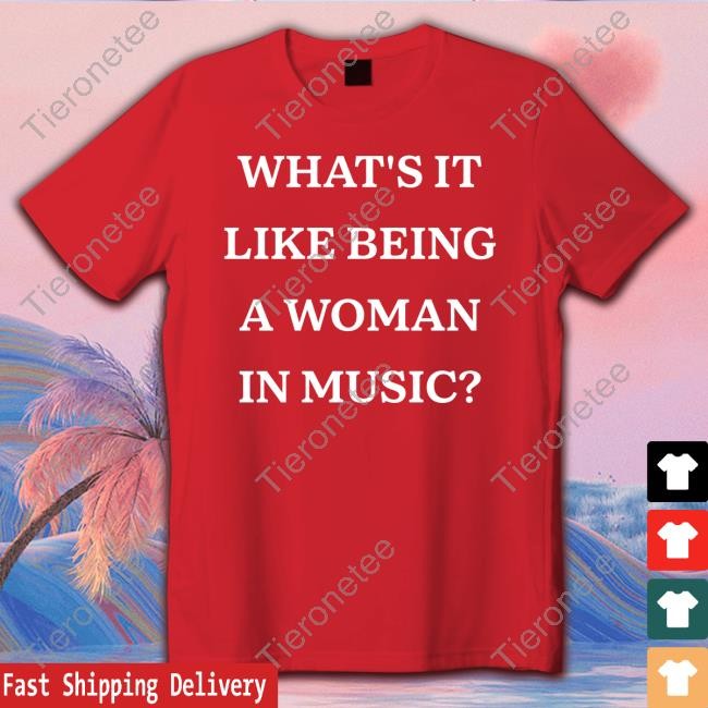 Rebecca Lucy Taylor What's It Like Being A Woman In Music Shirts