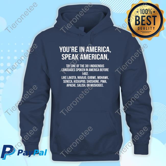 You're In America Speak American Sweatshirt