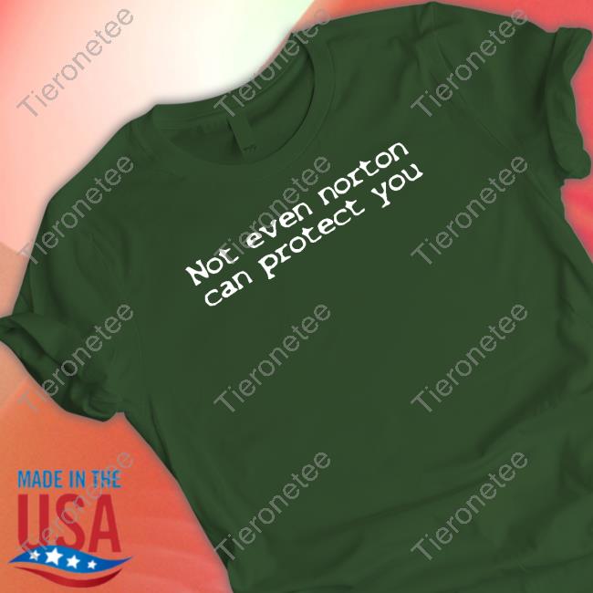 Shirts That Go Hard Not Even Norton Can Protect You TankTop
