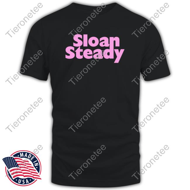 Official Kt8 Merch Co Sloan Steady Shirts