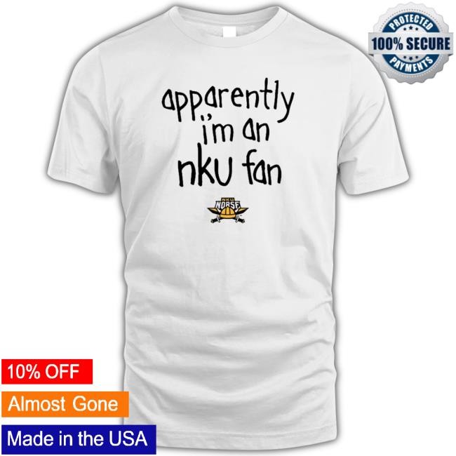 Official Best apparently I’m An Nku Fan T-Shirt