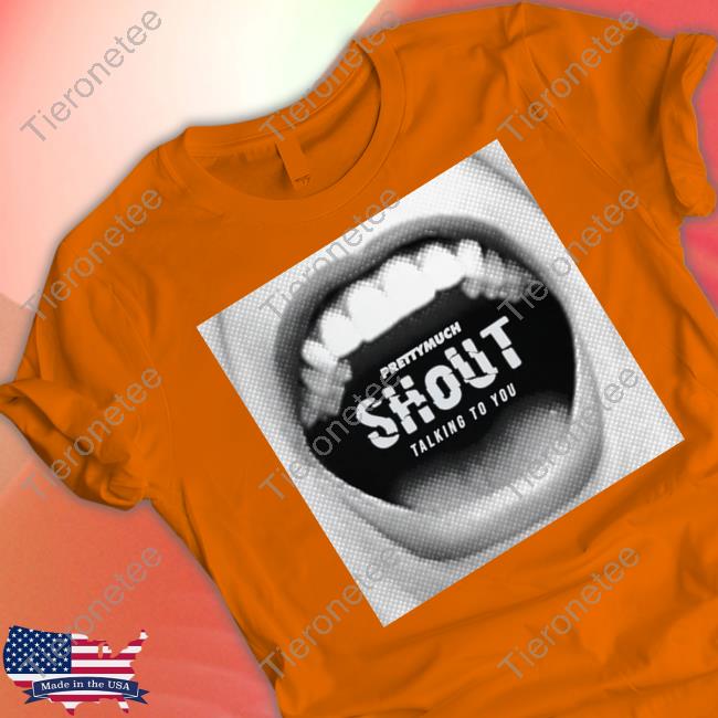 Official Prettymuch Merch Shout Talking To You Hoodie