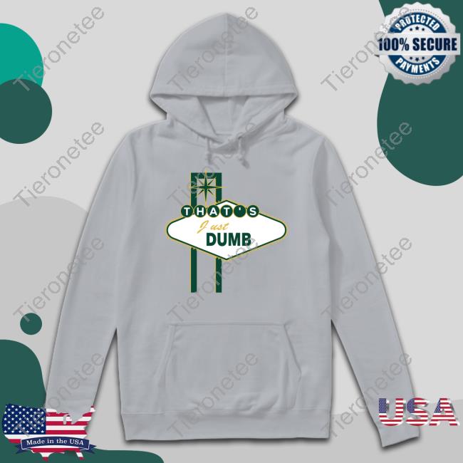 Last Dive Bar Shop Merch That's Just Dumb Crewneck Sweatshirt