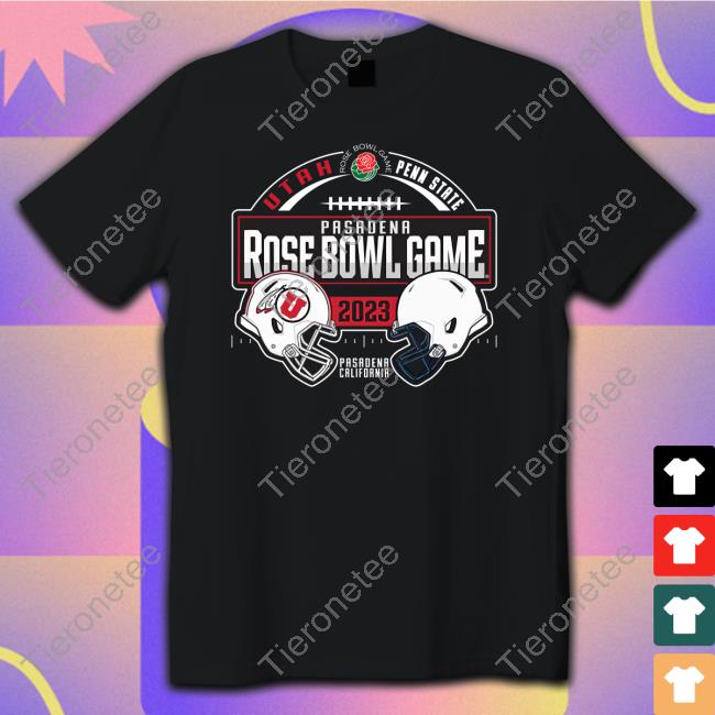 Penn State Nittany Lions Vs Utah Utes Pasadena California Rose Bowl Game 2023 Tee