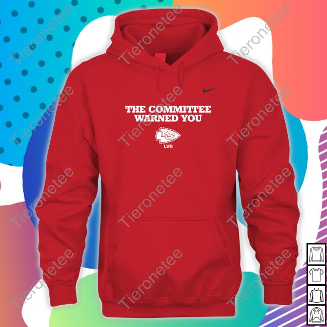 Nike Kansas The Committee Warned You Kansas City Chiefs T-Shirt