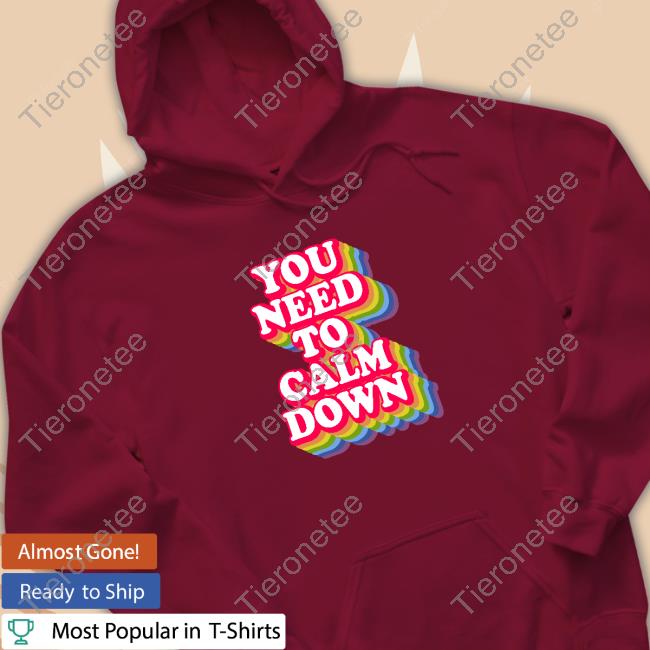 Wicked Naughty Merch Official You Need To Calm Down T-Shirt