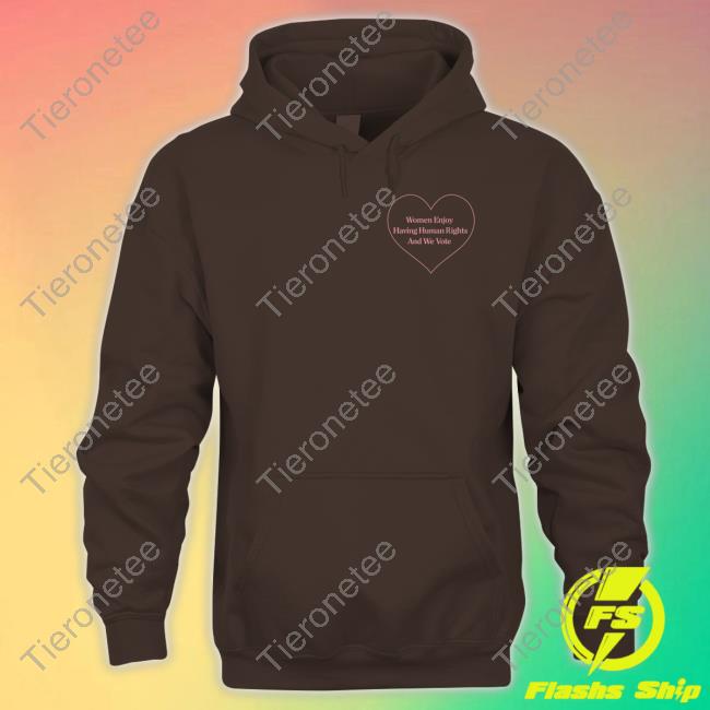 Women Enjoy Having Human Rights And We Vote T Shirt